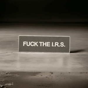 F*** the IRS